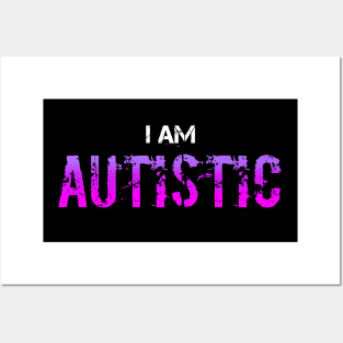 I am autistic Posters and Art